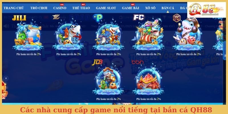 Các nhà cung cấp game nổi tiếng tại bắn cá QH88