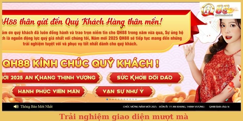 Trải nghiệm giao diện mượt mà